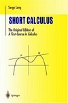 Short Calculus: The Original Edition of A First Course in Calculus.