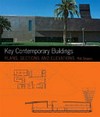Key contemporary buildings : plans, sections, and elevations /