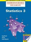 Statistics 3: Heinemann Modular Mathematics for Edexcel AS & A Level