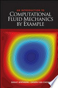 Introduction to Computational Fluid Mechanics by Example.