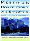 Meetings,conventions, and expositions. An introduction to the industry.