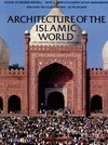 Architecture of the Islamic world: its history and social meaning, with a complete survey of key monuments.