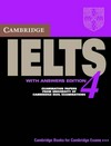 Cambridge IELTS "4" Self Study Pack (Cambridge Books for Cambridge Exams). examination papers from the University of Cambridge ESOL examinations.