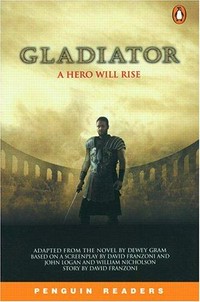 Gladiator. A hero will rise: Level 4. Intermediate 1700 words