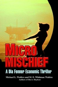 Micro Mischief: A dia fenner economic thriller