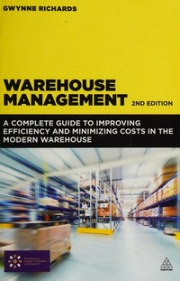Warehouse management: a complete guide to improving efficiency and minimizing costs in the modern warehouse