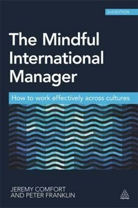 The mindful international manager: how to work effectively across cultures