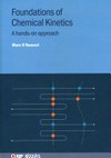 Foundations of chemical kinetics: a hands-on approach
