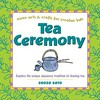 Tea ceremony: Asian arts & crafts for creative kids