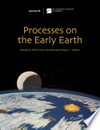 Processes on the early Earth