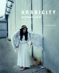 Arabicity: contemporary Arab art