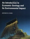 An introduction to economic geology and its environmental impact