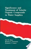 Significance and treatment of volatile organic compounds in water supplies