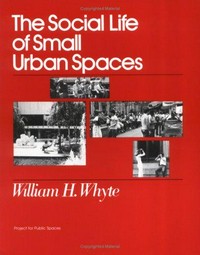 The Social life of small urban spaces