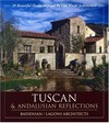 Tuscan & Andalusian reflections : 20 beautiful homes inspired by old world architecture.