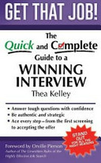 Get that job: the quick and complete guide to a winning interview