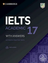 Cambridge IELTS 17 academic with answers: authentic practice tests