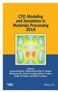 CFD modeling and simulation in materials processing 2016