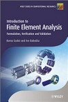 Introduction to Finite Element Analysis : Formulation, Verification and Validation.