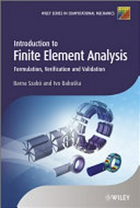 Introduction to Finite Element Analysis : Formulation, Verification and Validation.
