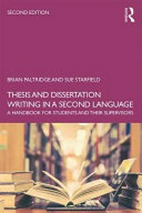 Thesis and dissertation writing in a second language: a handbook for students and their supervisors