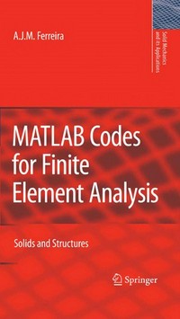 MATLAB Codes for Finite Element Analysis : Solids and Structures.