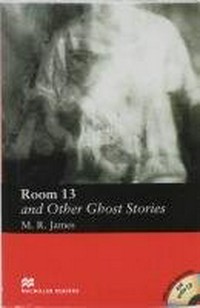 Room 13 and Other Ghost Stories: Elementry