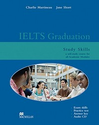 IELTS Graduation: Study Skills, a self study course for all Academic Modules