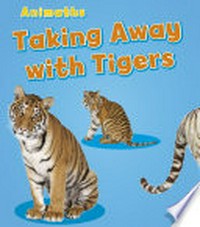 Animaths taking away with tigers