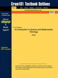An Introduction to Igneous and Metamorphic Petrology: Cram101 Textbook Outlines