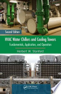 HVAC water chillers and cooling towers: fundamentals, application, and operation