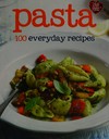 Pasta: 100 everyday recipes