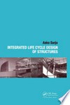 Integrated life cycle design of structures