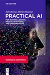 Practical AI for business leaders: product managers, and entrepreneurs