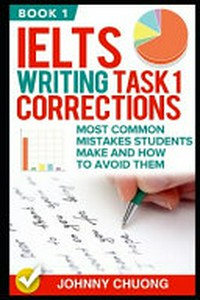 Ielts writing task 1 corrections: most common mistakes students make and how to avoid them