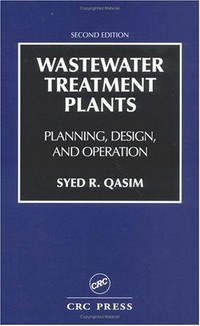 Wastewater treatment plants: planning, design, and operation