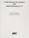 Finite element simulation with ANSYS Workbench 17: theory, applications, case studies