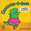Disguise-O-saur: knows colours