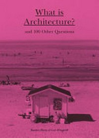 What is architecture and 100 other questions: Subtitle