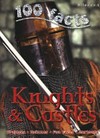 100 Facts Knights & castles