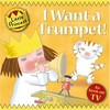 I want a trumpet!