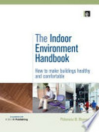 The Indoor environment handbook: how to make buildings healthy and comfortable.