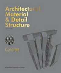 Architectural material & detail structure: concrete