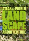 Atlas of world landscape architecture
