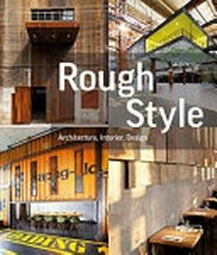 Rough style: architecture, interior, design
