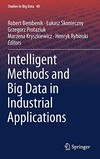 Intelligent methods and big data in industrial applications.