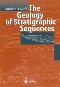 The geology of stratigraphic sequences.