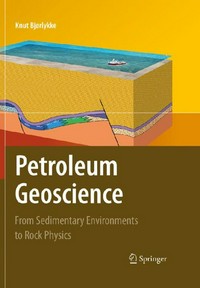 Petroleum geoscience. From sedimentary environments to rock physics.