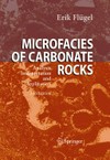 Microfacies of carbonate rocks. Analysis,interpretation and application.