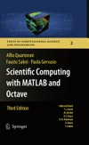 Scientific computing with MATLAB and Octave. Texts in computational science and engineering v.2.